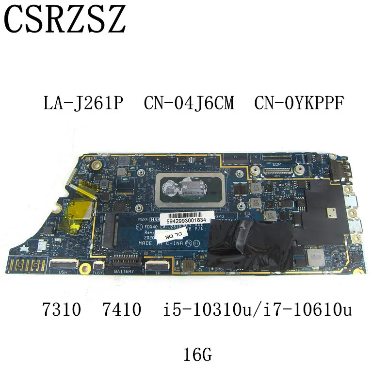 For Dell Latitude  7310 7410 Notebook Mainboard  with  i5-10310u/i7-10610u 16GB  CN-0YKPPF CN-04J6CM LA-J261P Fully Test