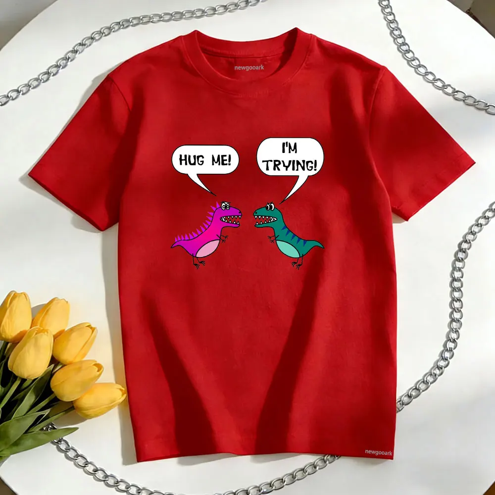 Hug Me! I'm Trying! Funny T-Rex T-Shirt woman man Casual cotton graphic t shirts O-neck shirt Unisex Adult couple Short-sleev