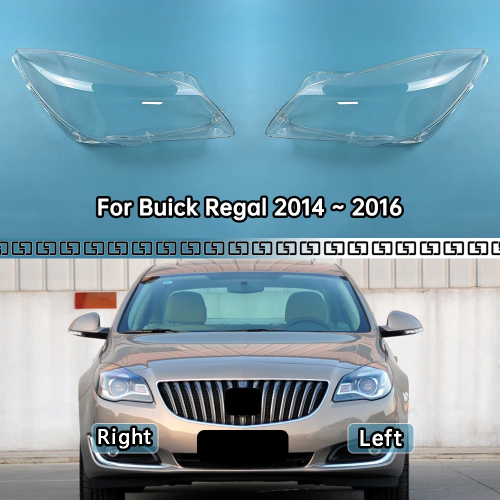 

For Buick Regal 2014 2015 2016 Front Headlight Cover Transparent Mask Headlamp Lamp Shell Replace Original Lampshade Plexiglass