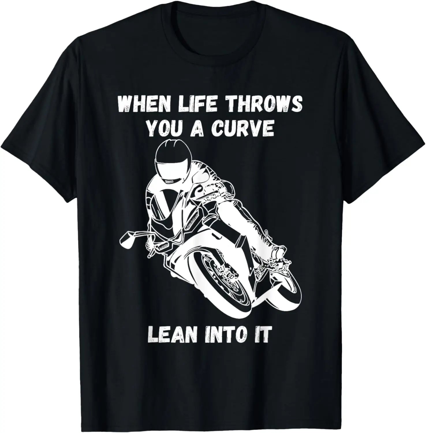 

saying quote T-Shirt Motorcycle