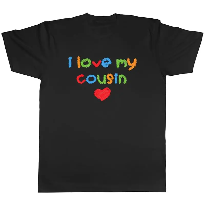 

I Love My cousin Mens Unisex T-Shirt Tee