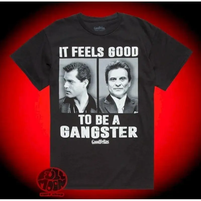 Goodfellas Feels Good To Be A Gangster T-Shirt