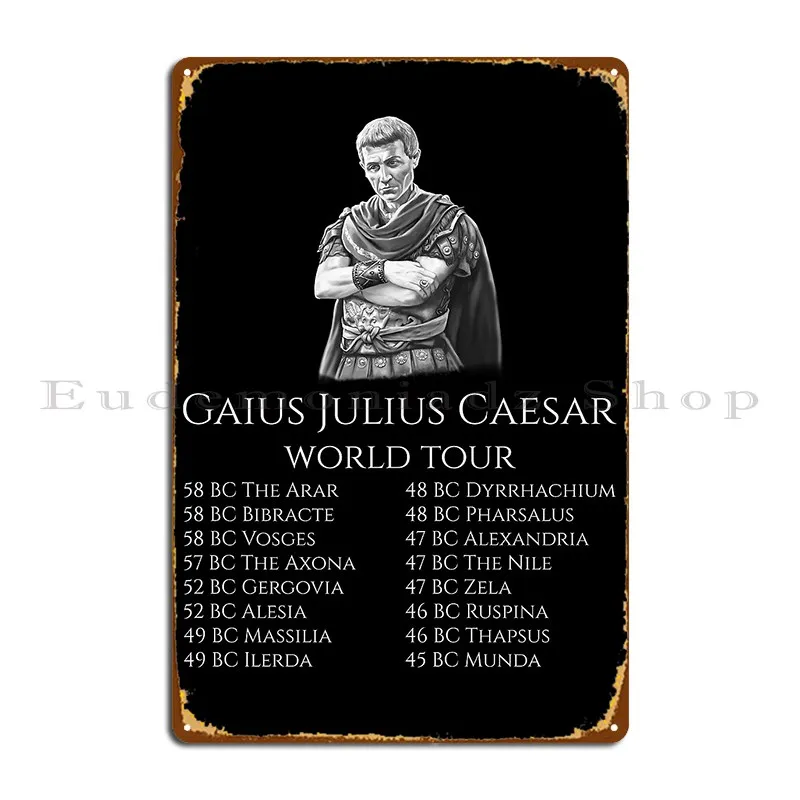 Gaius Julius Caesar World Tour Spqr Ancient Roman History Metal Plaque Poster Pub Cinema Wall Cave Designer Tin Sign Poster