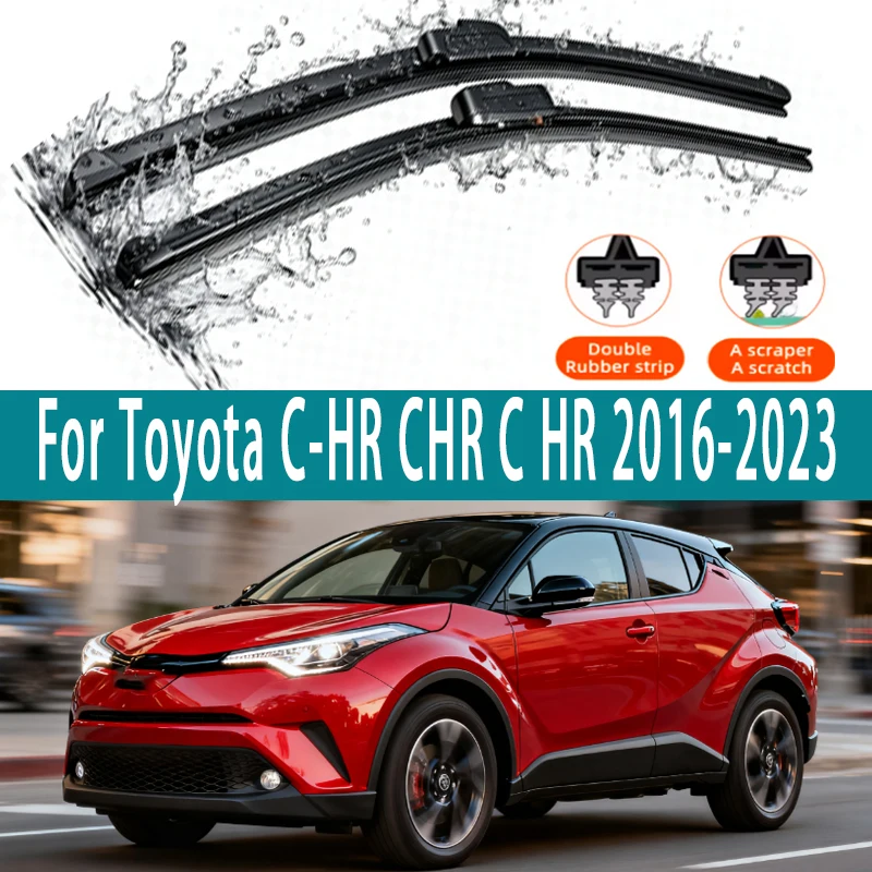 

LHD Front Windshield Wiper Blades For Toyota C-HR CHR C HR 2016-2023 2pc Windscreen Window Accessories 2017 2018 2019 2020