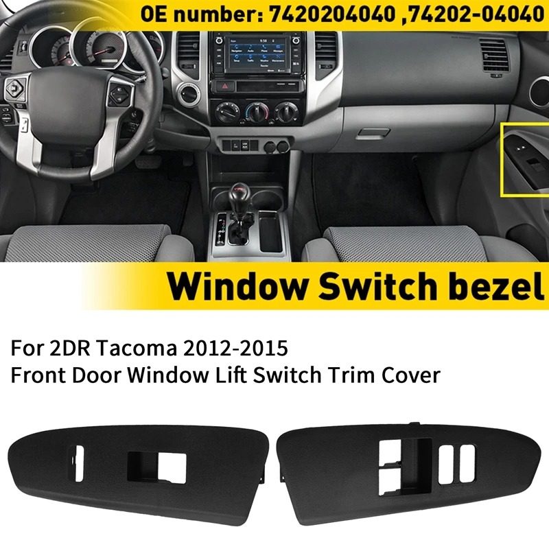 1 pasang sandaran tangan pintu depan sakelar pengangkat jendela penutup pelek Bezel untuk Toyota Tacoma 2012-2015 2DR 74202-04030 74201-04020 LHD