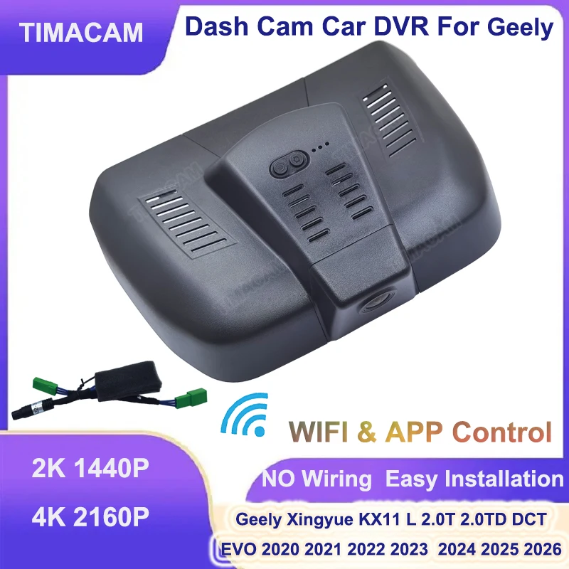 TIMACAM for Geely Xingyue KX11 L 2.0T 2.0TD DCT EVO 2020 2021 2022 2023 2024 2025 2026 Dash Cam 2K 4K Wifi Plug and Play Car DVR