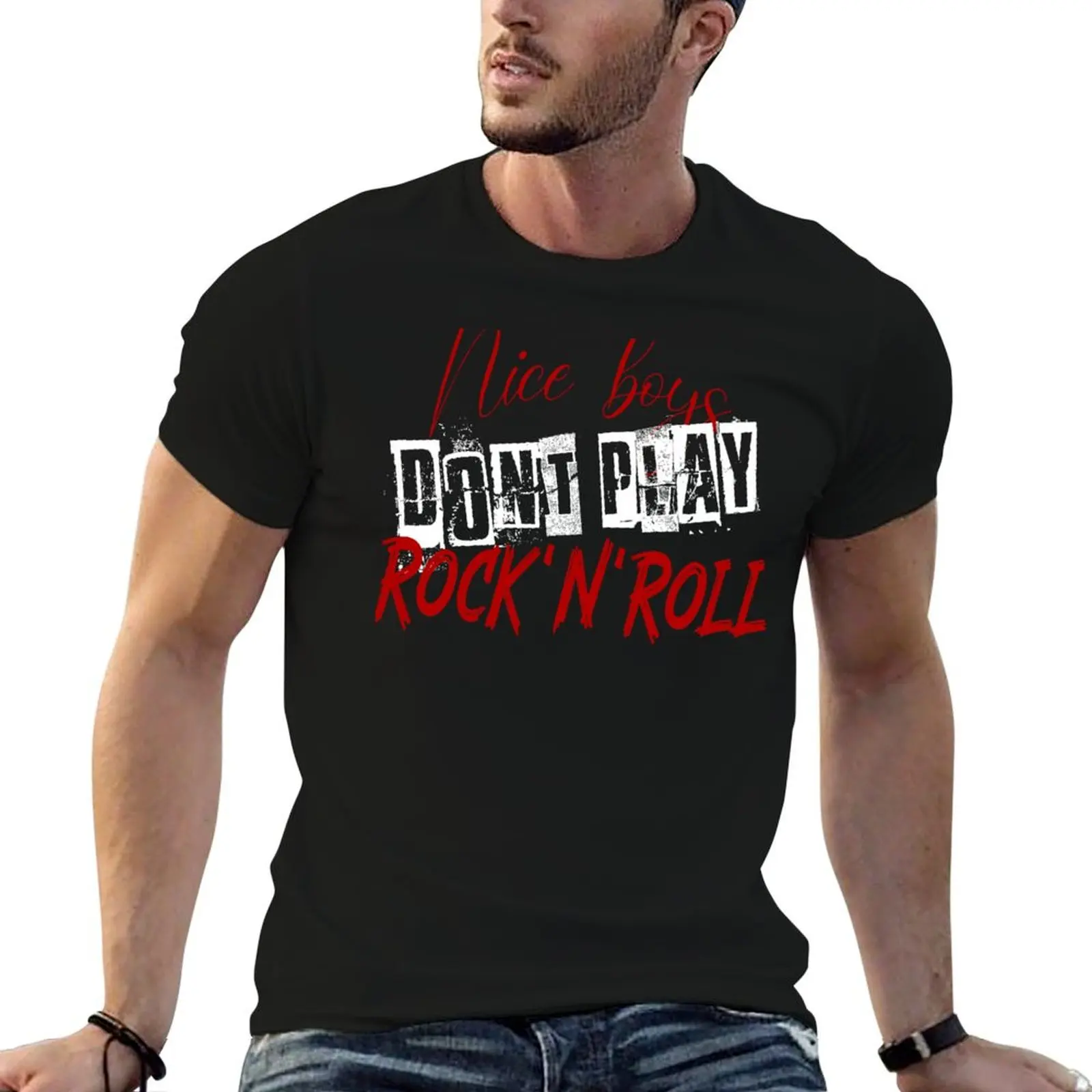 

Nice boys dont play Rock N Roll T-Shirt man t shirt graphic man t shirt cotton T-Shirt