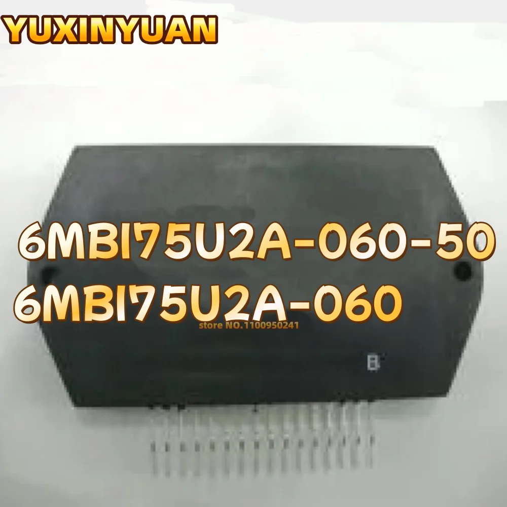 

1 шт. 6MBI75U2A-060-50 6MBI75U2A-060 В НАЛИЧИИ