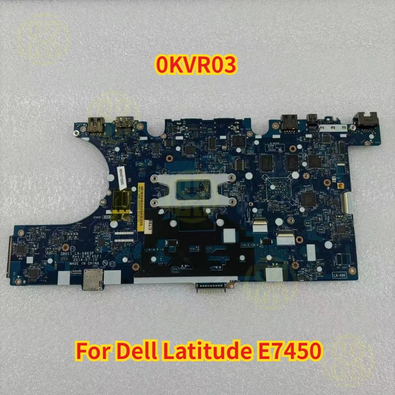 

LA-A963P For Dell Latitude E7450 Laptop Motherboard SR23V I7-5600U 840M 2G CPU CN-0KVR03 0KVR03 KVR03