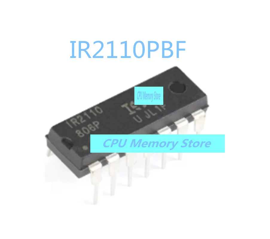 New genuine IR2110 IR2110PBF 2110 DIP-14 500V high and low side gate driver IC Exchange quality for quantity