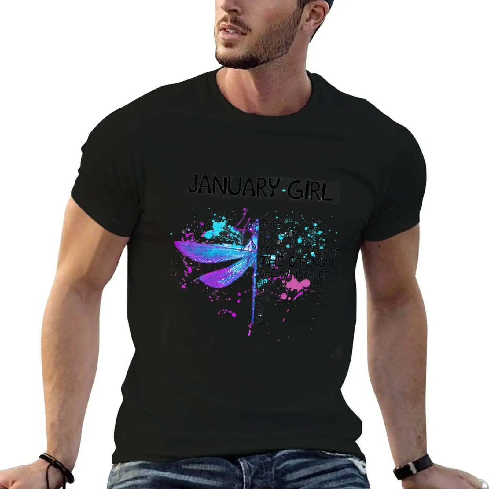 

January Girl they whispered to her you can not withstand the storm she whispered back i am the storm T-Shirt