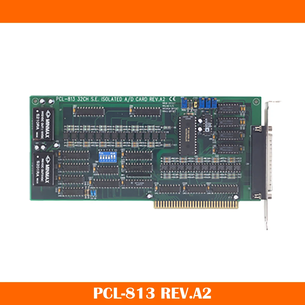 High Quality New PCL-813 REV.A2 For Advantech Data Capture Card 32 Single Ended Isolated Analog Input Cards Work Fine Fast Ship