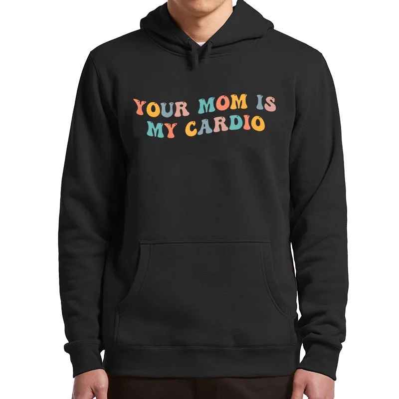 Your Mom Is My Cardio Meme Hoodies Funny Gym Sports Y2k Hooded Sweatshirt Soft Casual Unisex Hoody Pullovers