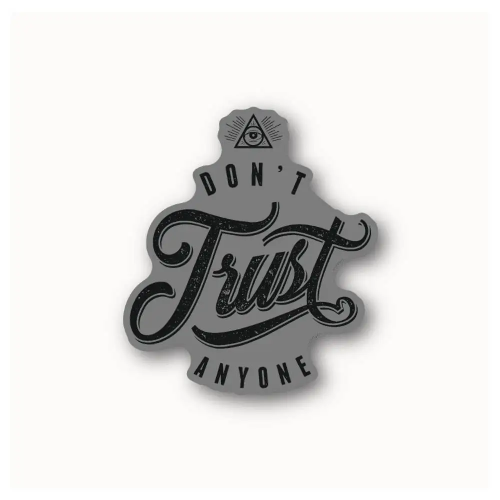 Dont Trust Anyone Waterproof Stickers For Decorating Car Windows Motorcycles And Computers.
