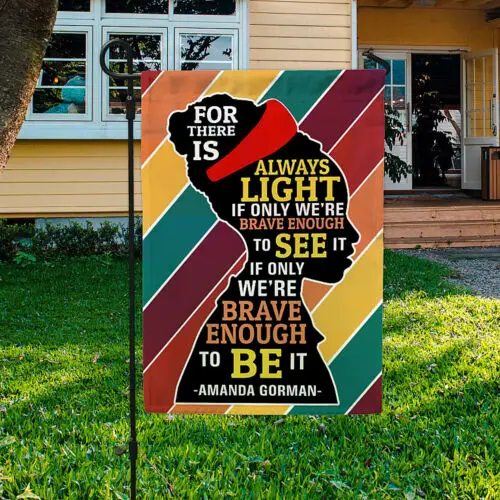 For There Is Always Light Amanda Gorman Decorative Garden Flag