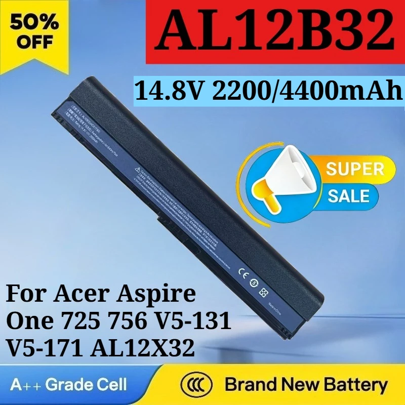New AL12B32 14.8V 2200mAh/4400mAh Laptop Battery for Acer Aspire One 725 756 V5-131 V5-171 AL12X32 AL12A13 AL12B31 B113 B113M