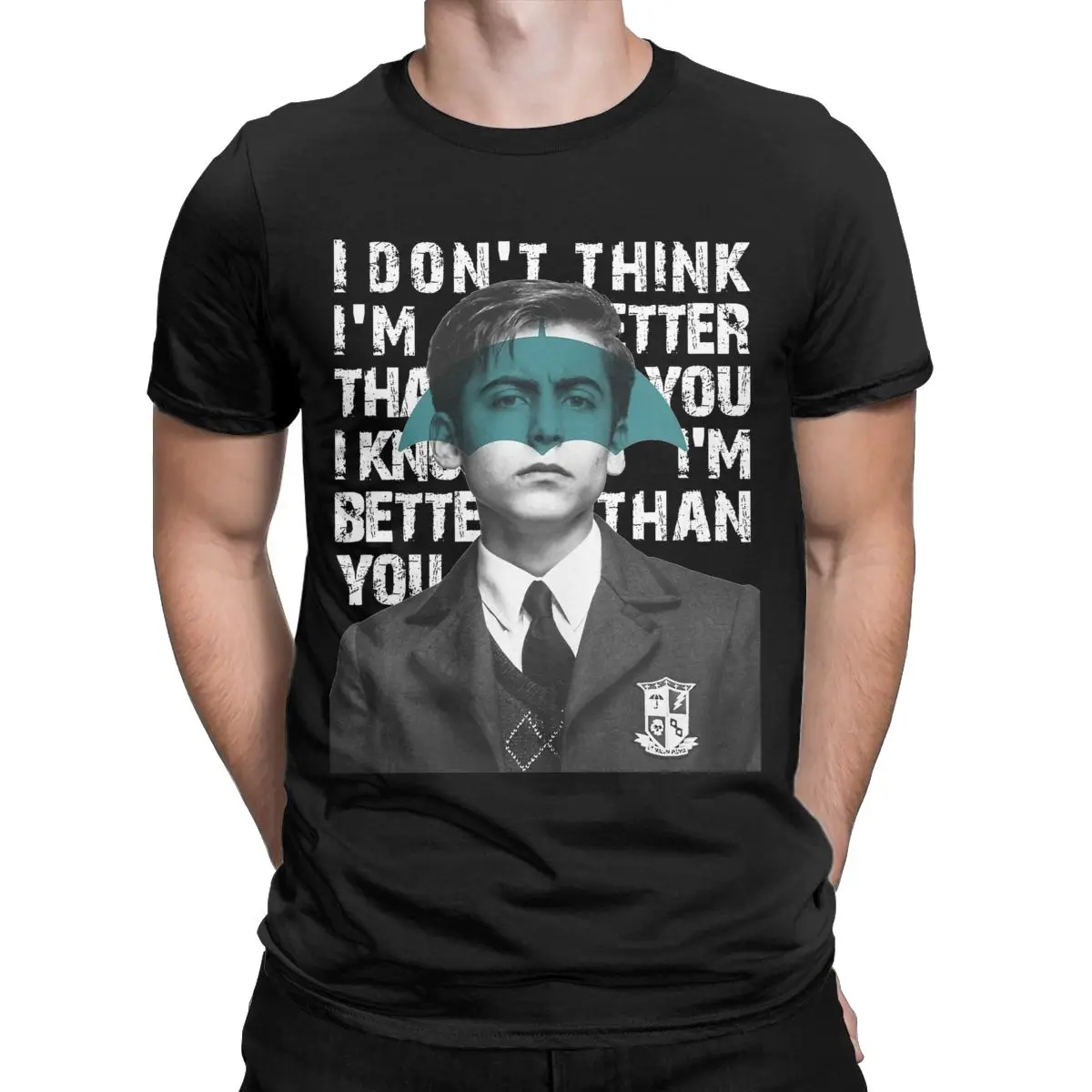 Umbrella Academy I Don't Think I'm Better Than You T-Shirt Men 100% Cotton T Shirts Short Sleeve Tee Shirt 4XL 5XL 6XL Clothes