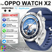 2025 For OPPO WATCH X2 GPS Motion Trajectory Smartwatches Men Bluetooth Call Multiple Sport Mode Compass Health Monitor Bracelet
