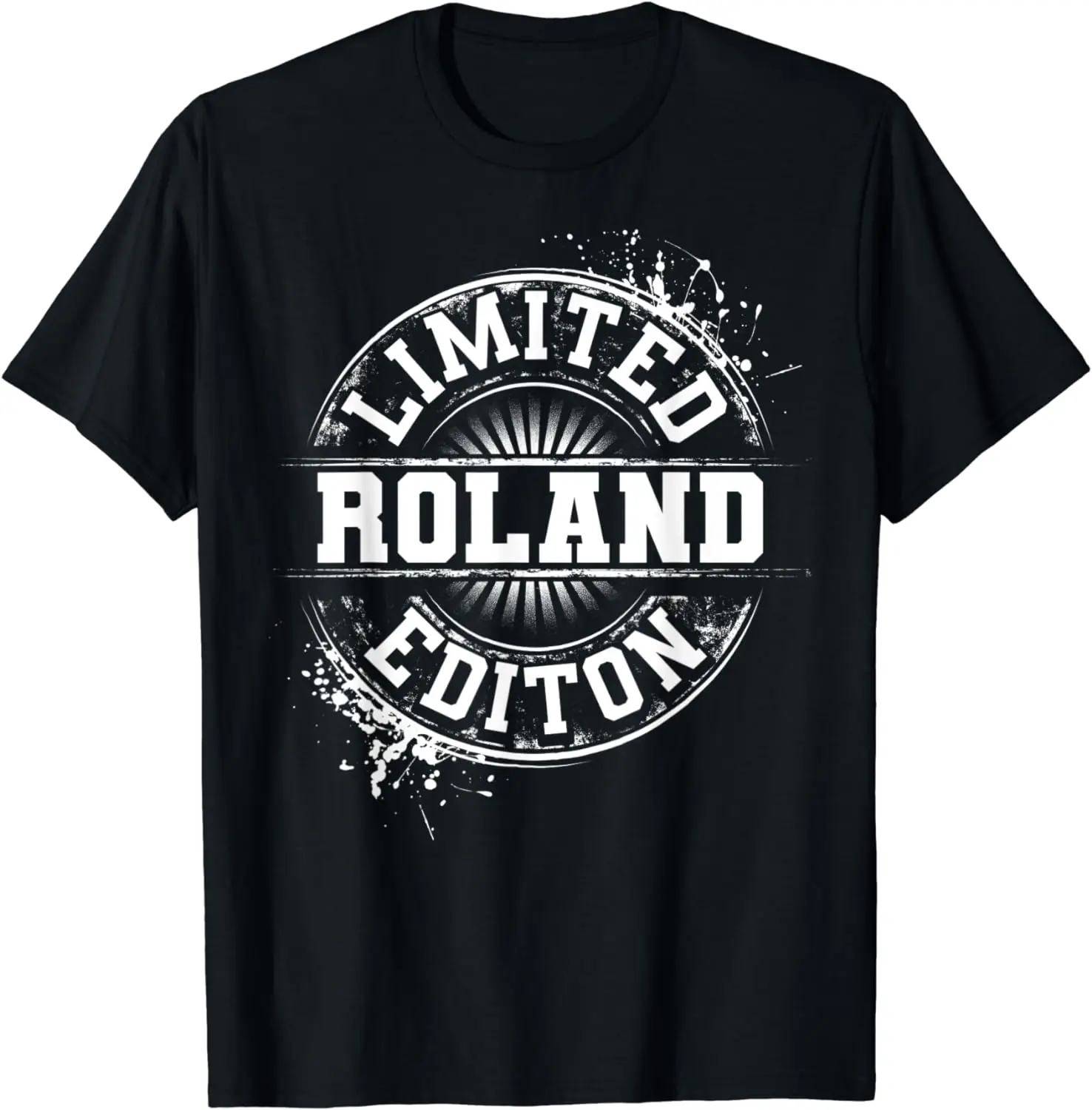 

ROLAND Limited Edition Funny Personalized Name Joke Gift T-Shirt