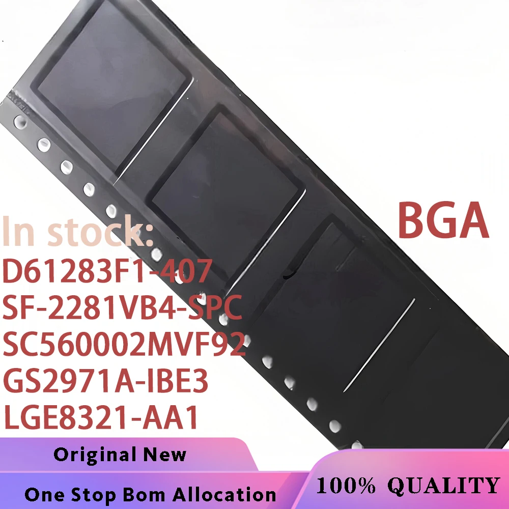 (1PCS) D61283F1-407 SF-2281VB4-SPC SC560002MVF92 GS2971A-IBE3 LGE8321-AA1 BGA Chipset