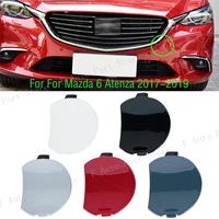 Para Mazda 6 Atenza 2017 2018 2019 cubierta de gancho de remolque de parachoques delantero de coche tapa de ojo de transporte de remolque