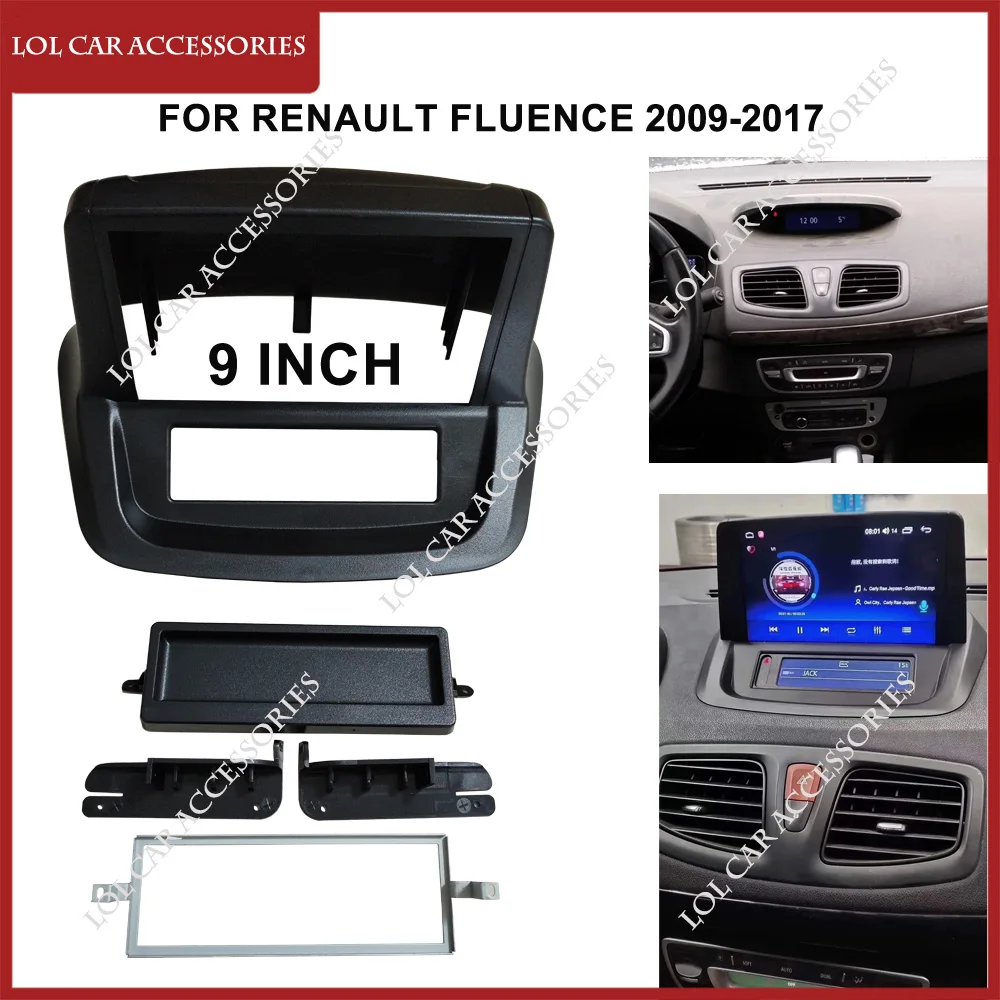 

9 Inch For Renault Fluence 2009-2017 Car Radio Stereo MP5 Android Player Head Unit 2 Din Fascias Panel Dash Frame Cover