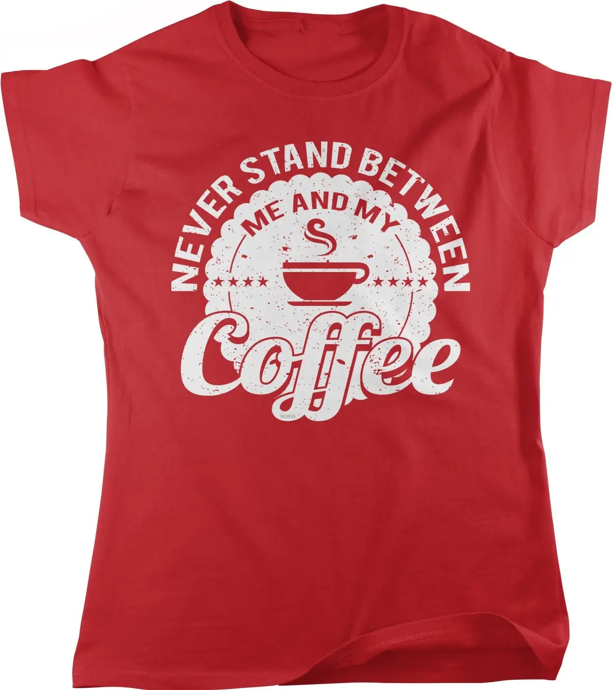 Never Stand Between Me and My Coffee Women's T shirt HOOD_00469