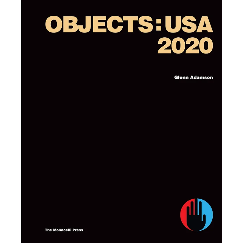 

Objects Usa 2020 Glenn Adamson Monacelli Press 9781580935739 Book