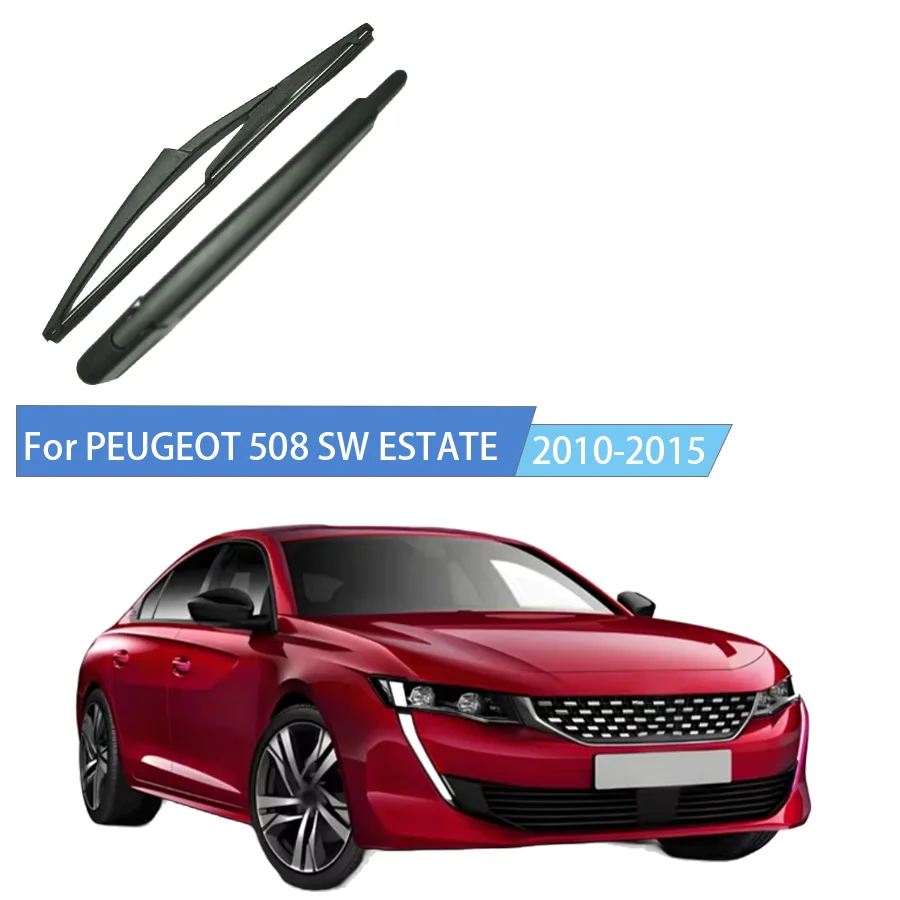 

For PEUGEOT 508 SW ESTATE 2010-2011-2015 Rear Wiper Blade Arm Rear Window Windshield