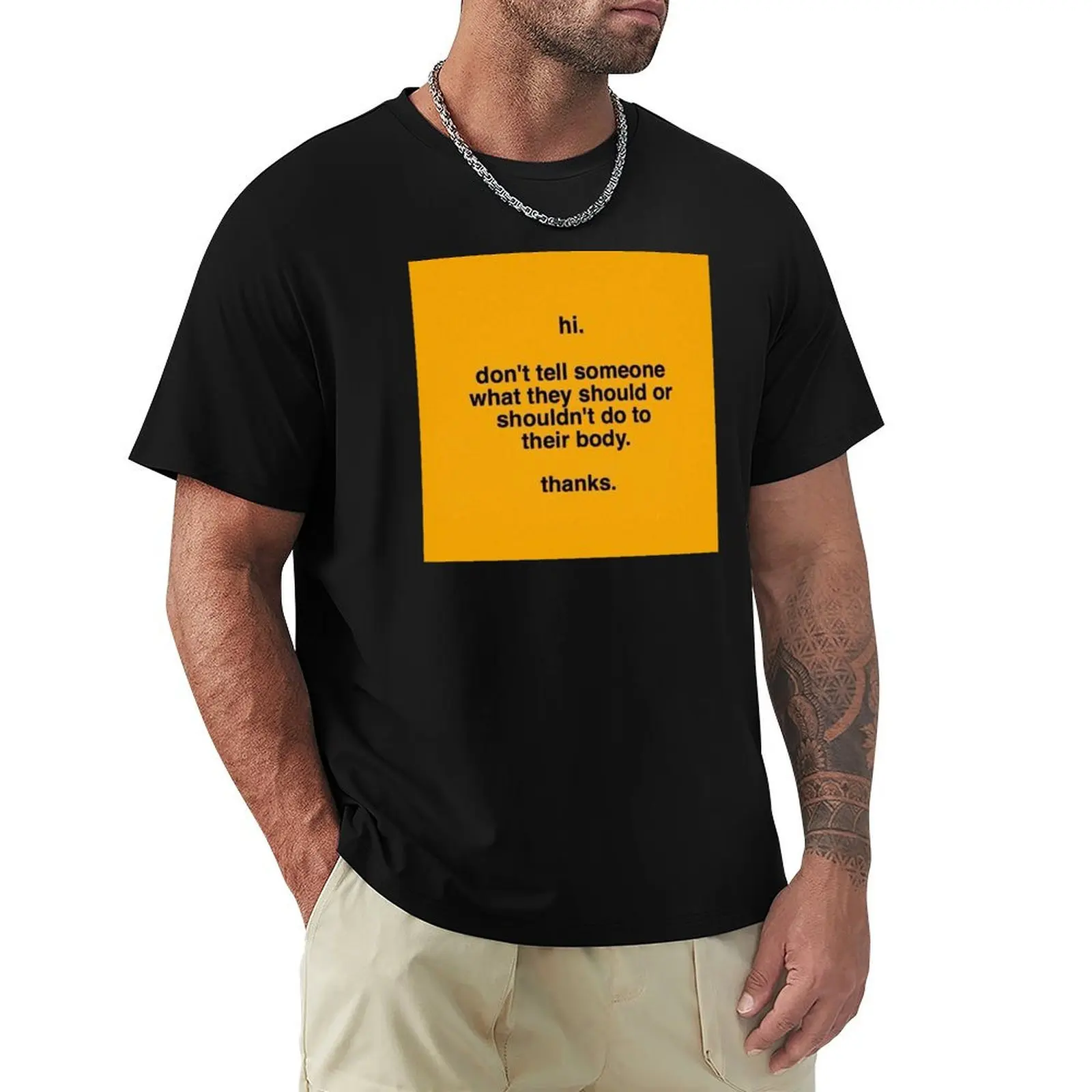 

DON'T TELL SOMEONE WHAT THEY SHOULD OR SOULDN'T DO TO THEIR BODY T-Shirt Quick Dry Light Sports T-Shirt