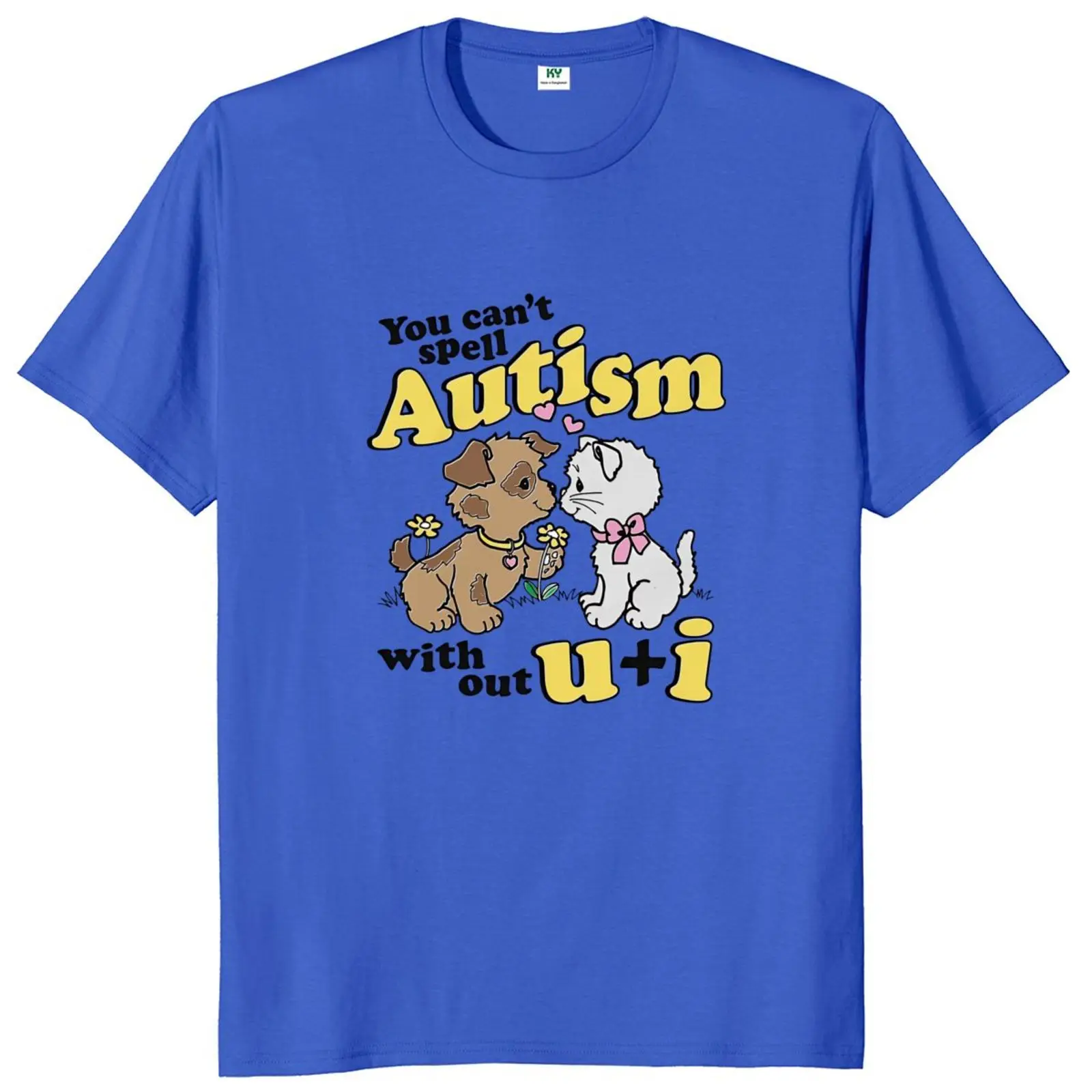 Camiseta "You Can't Spell autismo sin U y yo", divertida camiseta de gato Meme Trend, informal, 100% algodón, suave, Unisex, talla europea