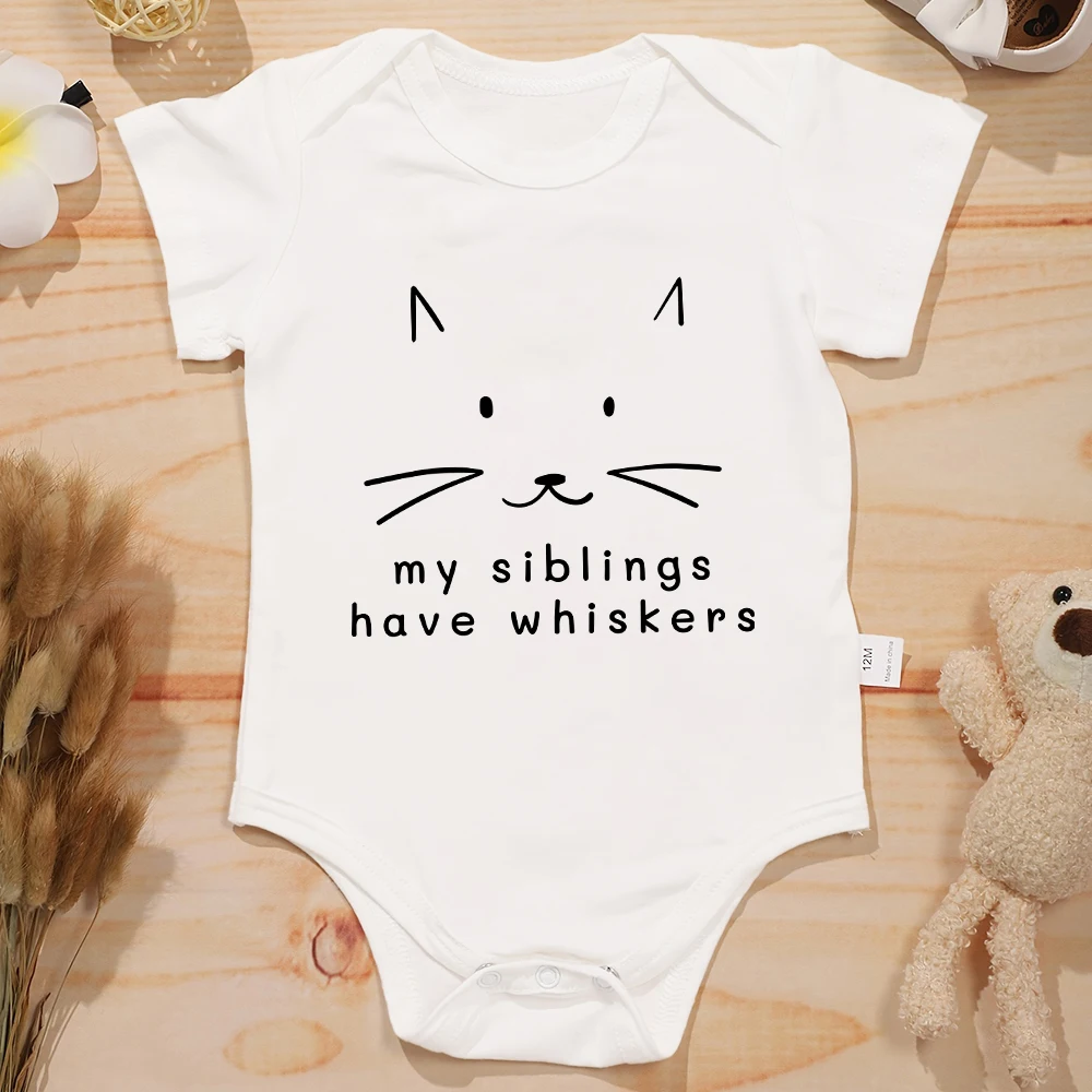 My Siblings Have Whiskers Cute Baby Girl Clothes Onesie Funny Kawaii Harajuku Cozy Skin-friendly Newborn Boy Bodysuits Cotton