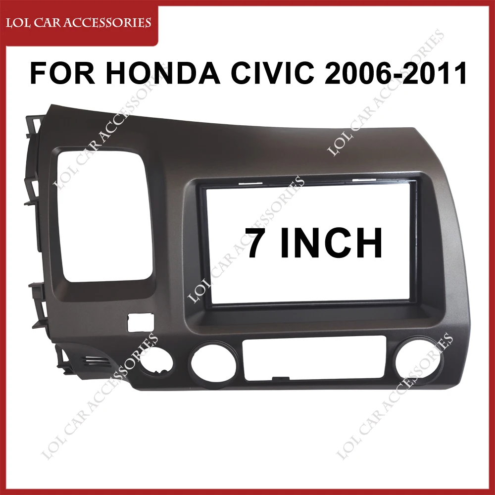 7 Inch For Honda CIVIC 2006-2011 Car Radio Android Stereo GPS MP5 Player Panel Casing Frame 2 Din Head Unit Fascia Dash Cover