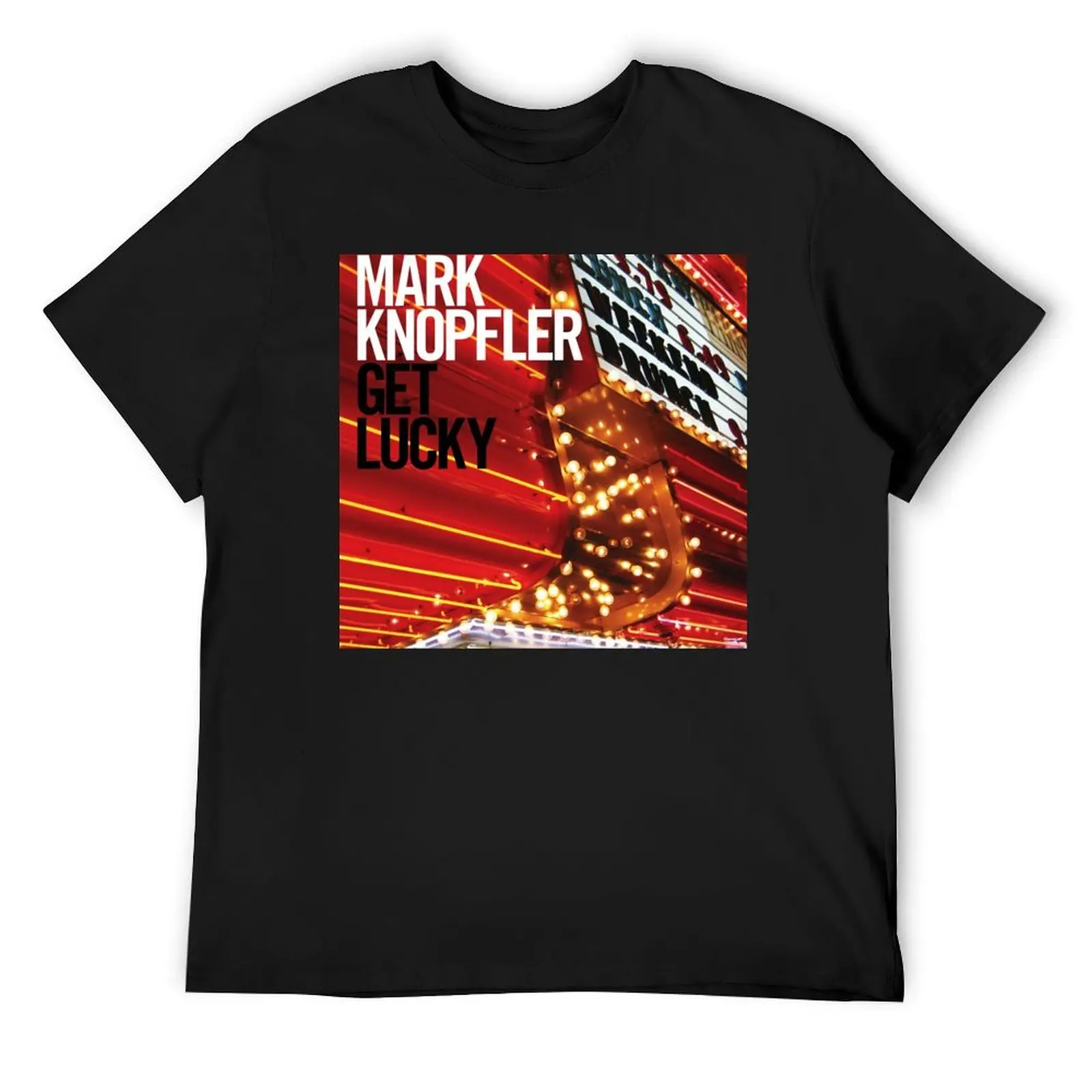 mark knopfler get lucky ride 2019 2020 bayong T-Shirt anime t shirts sweat tops sweat shirts, men