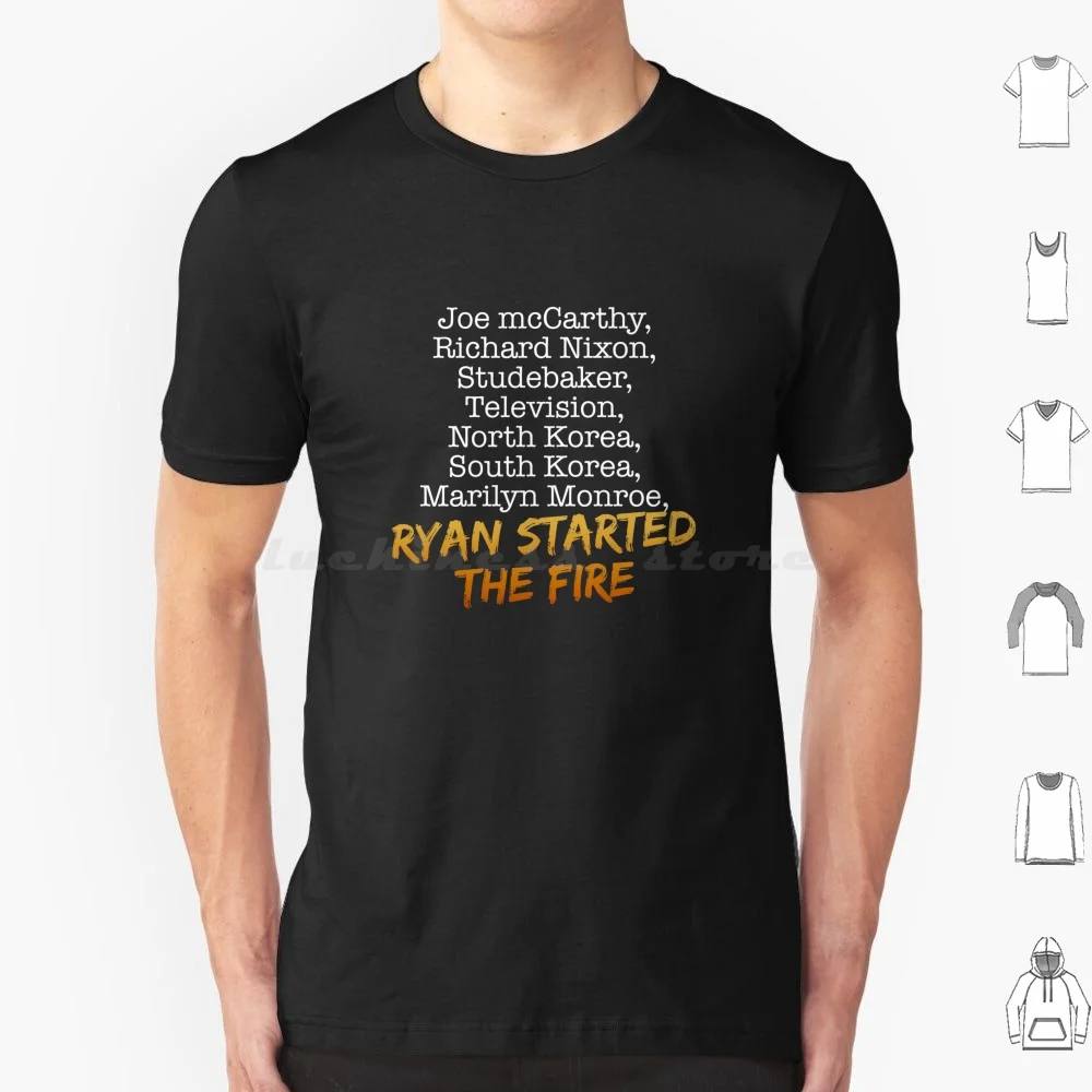 Ryan Started The Fire T Shirt Men Women Kids 6Xl Dwight Schrute The Office Dunder Mifflin Miflin Jim Halpert Pam Beesly Michael