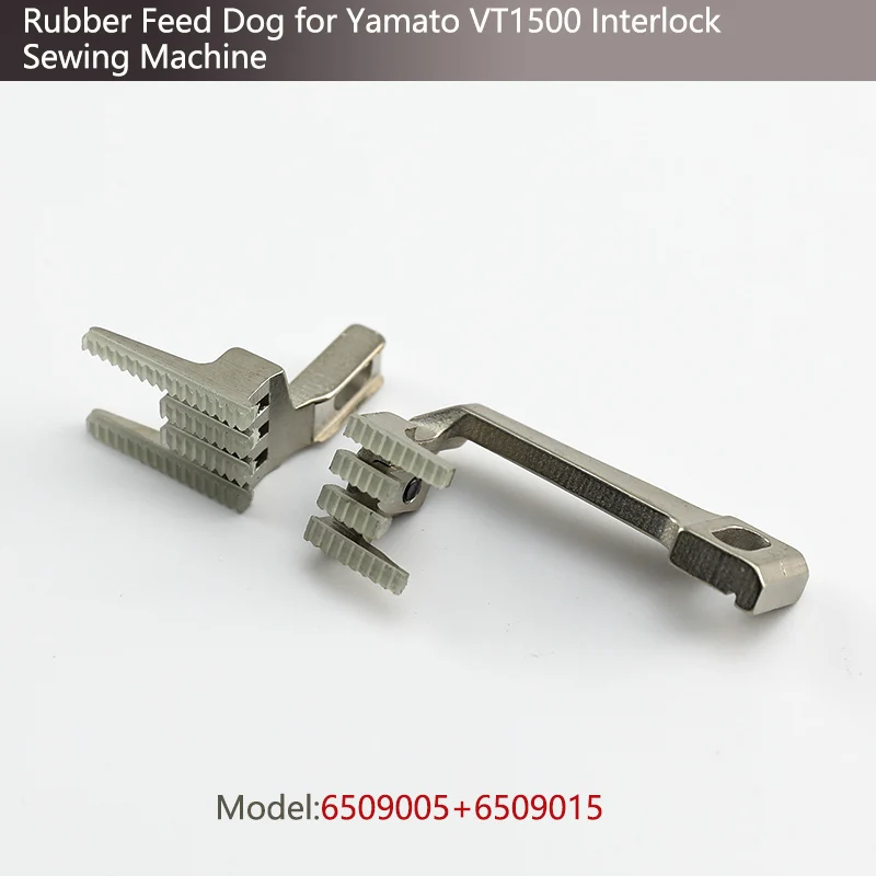 Premium Original Quality Rubber Feed Dog 6509005+6509015 For Yamato VT1500 Interlock Sewing Machine Sewing Spare Parts