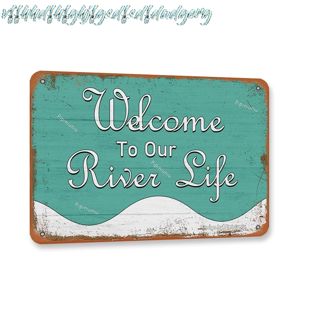 Welcome To Our River Life Iron 8X12 Inch Vintage Look Decoration Plaque Sign for Home Bedroom Garden Farmhose River Beach L sign