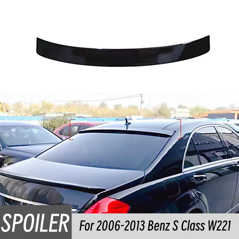 

For Benz S Class W221 S320 S400 S420 S450 S600 ABS Plastic Car Rear windshield Spoiler Wings Exterior Tuning Accessories Part