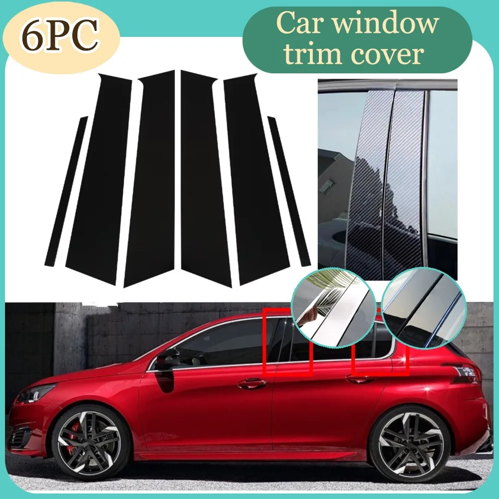 6pcs Silver Carbon Glossy Black Pillar Post Fit For Peugeot 308 2011-2017 2018 2019 2020 2021 Window Column BC Trim Sticker