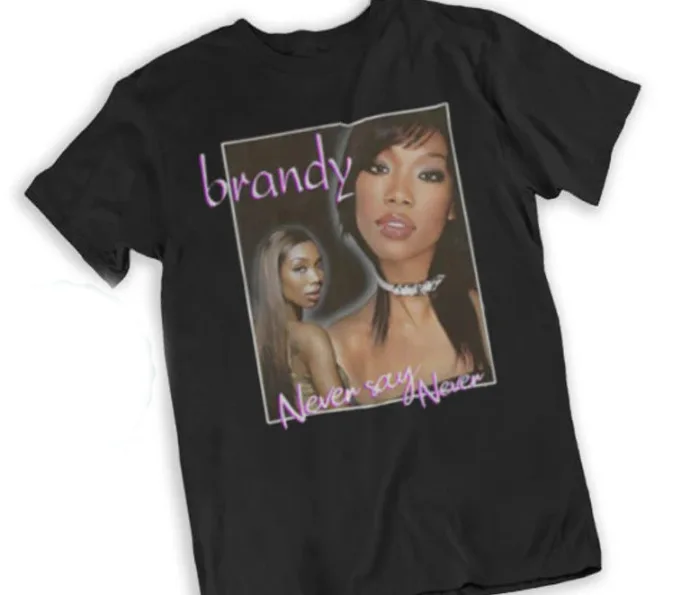 Never Say Never Brandy Norwood T-Shirt, Gift For Men Women  High Quality 100%Cotton Short Sleeve