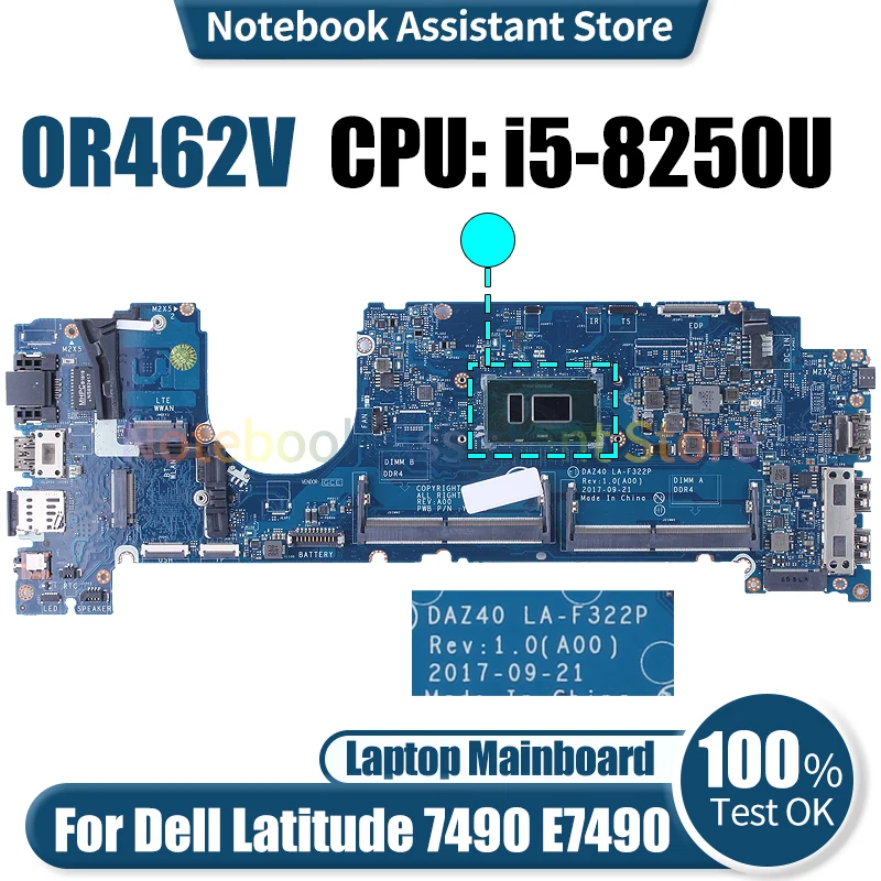 

F322P For Dell Latitude 7490 E7490 Laptop Mainboard DAZ40 LA-F322P CN-0R462V 0R462V SR3LB i5-8250U DDR4 Notebook Motherboard