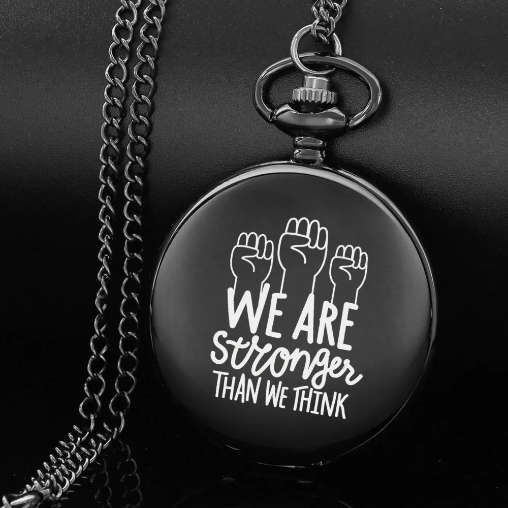 

WE ARE stronger THAN WE THINK design carving english alphabet face pocket watch a chain Black quartz watch birthday perfect gift