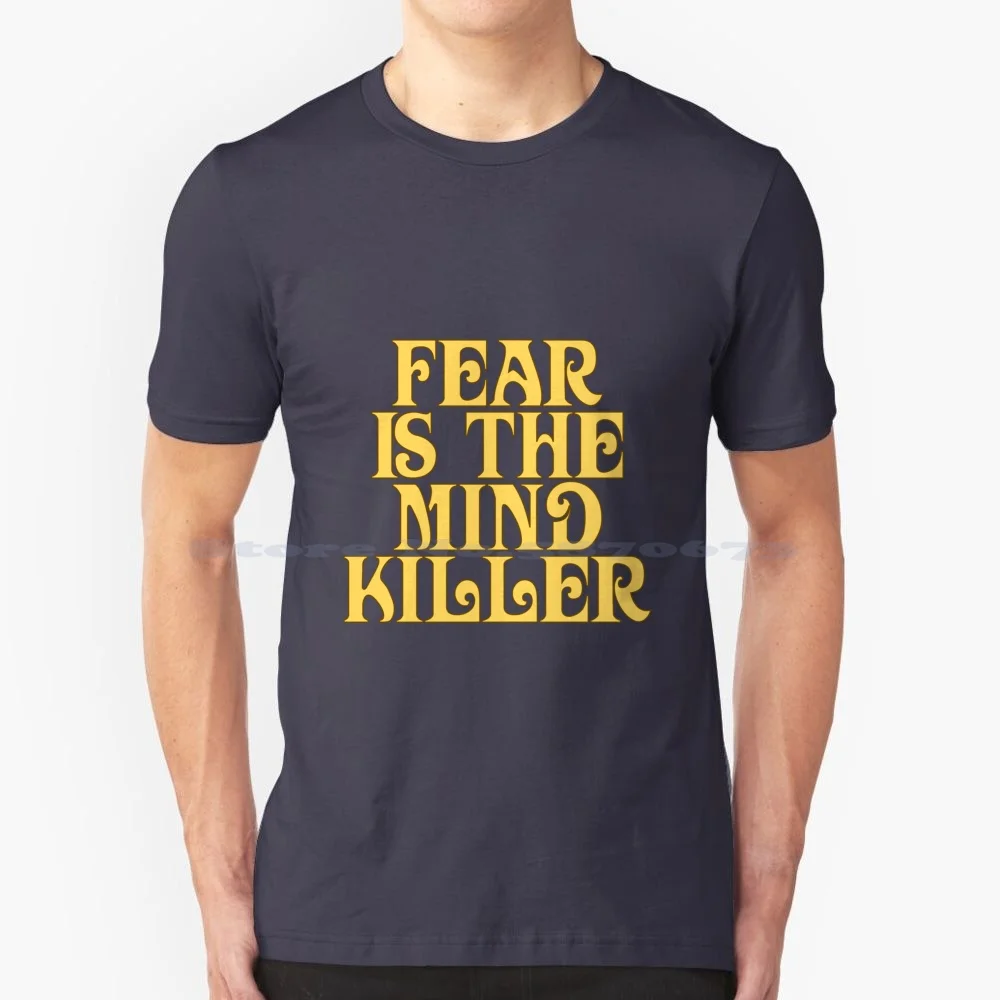 Sticker-Fear Is The Mind-Killer T Shirt 100% Cotton Tee Fear Is The Mind Killer Frank Herbert Arrakis Paul Atreides Spice