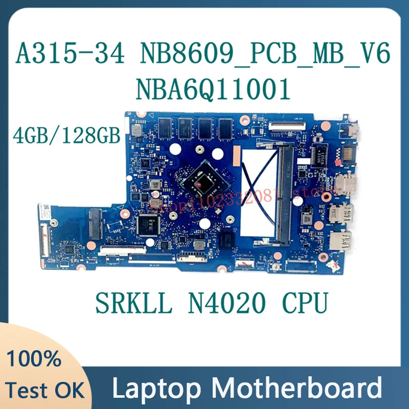 NB8609_PCB_MB_V6 Mainboard For Acer A315-34 Laptop Motherboard NBA6Q11001 4GB/128GB With SRKLL N4020 100% Full Working Tested OK