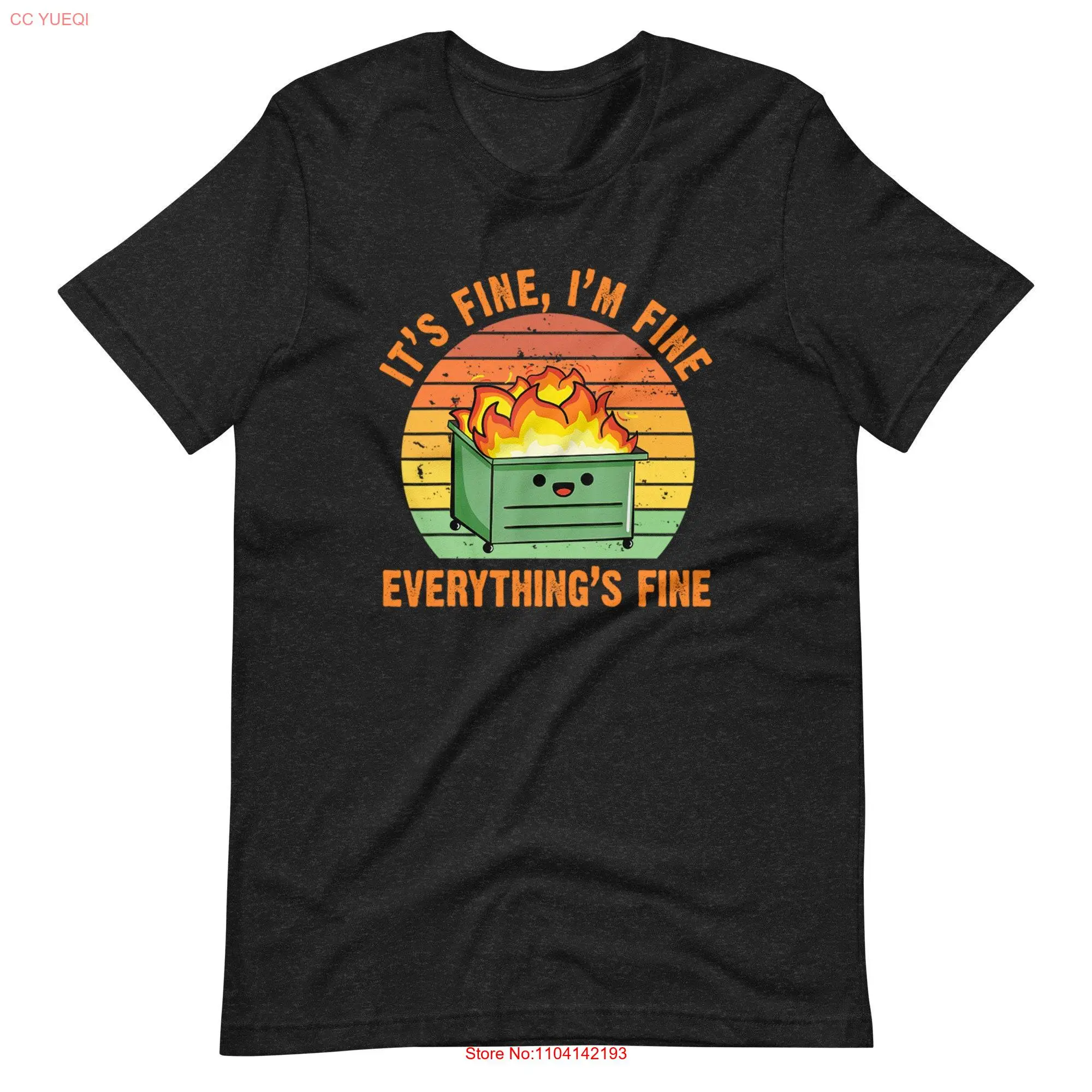 Dumpster Fire T Shirt long or short sleeves