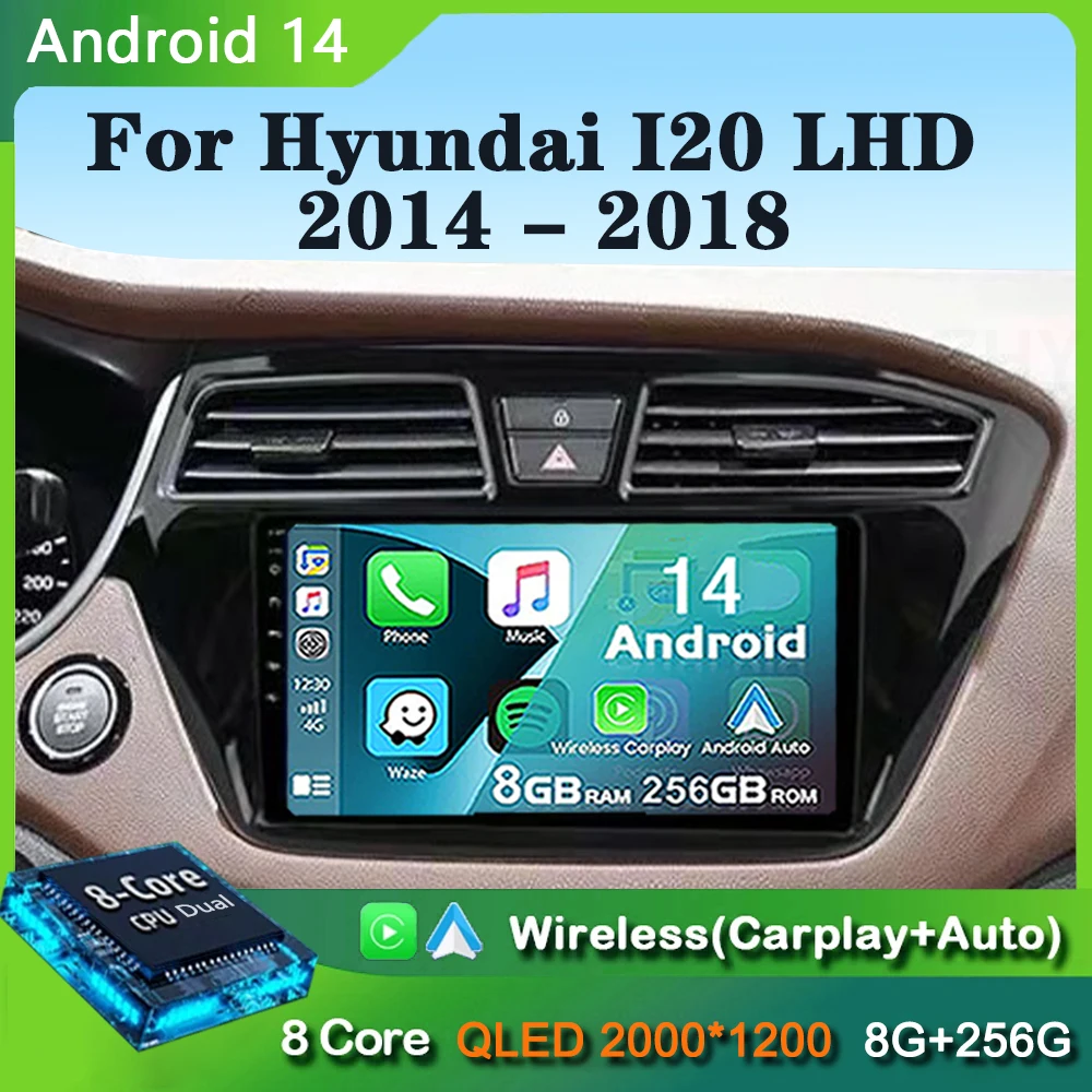 

For Hyundai I20 LHD 2014 2015 2016-2018 Android 14 Carplay Car Radio Navigation GPS Multimedia Player WiFi+4G Auto stereo BT DSP