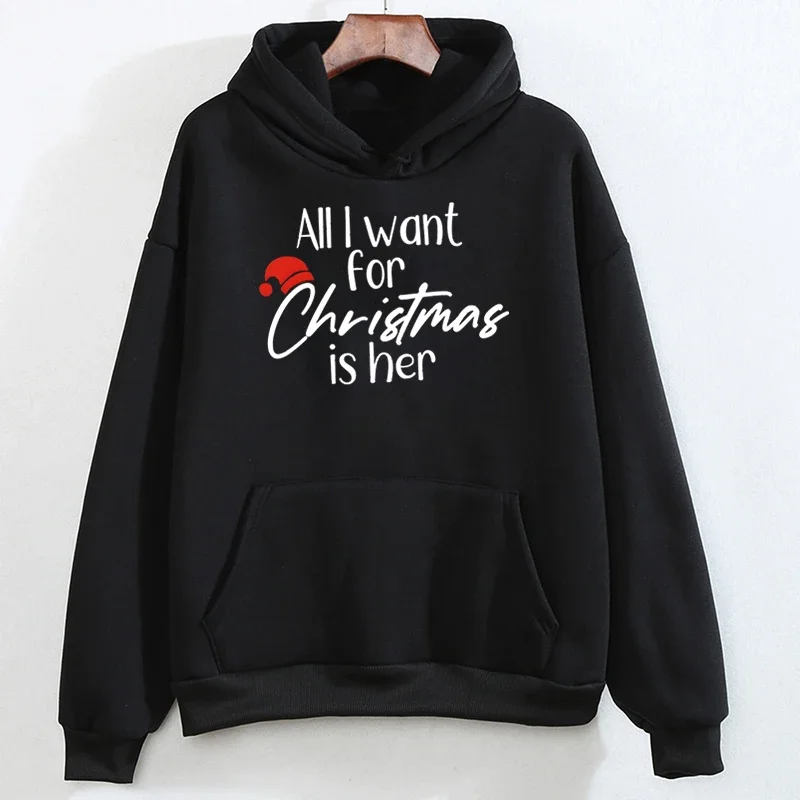 Funny Christmas Couples Sweatshirts Sweet Letter All I Want Christmas Is Him or Her Love Talk Hoodie Christmas Cute Lover Hoody