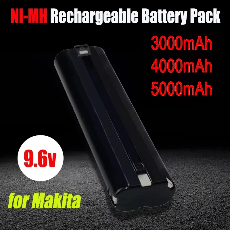 9.6V 3000mAh/4000mAh/5000mAh Ni-MH Battery for Makita 9000 9001 9002 9033 9600 193890-9 632007-4 5090D 6012HD 4190D 4190DW