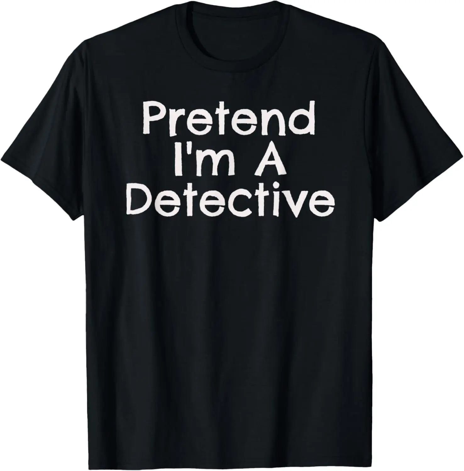 Easy Pretend I'm Detective Quick Halloween Costume Matching T-Shirt