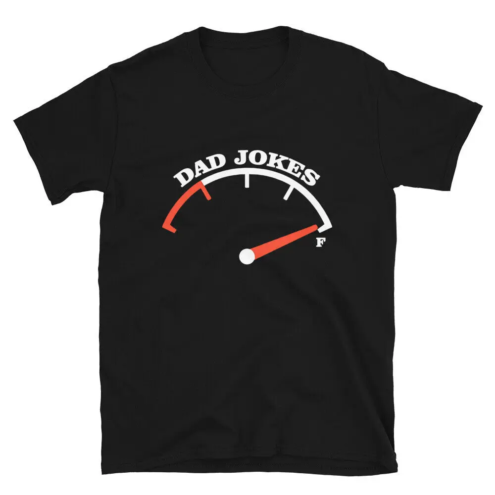 Dad Jokes Funny Car Fuel Gas Full Father Joke Men T-Shirt